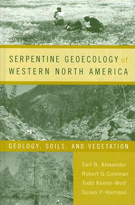 Book Serpentine Geoecology of Western North America: Geology, Soils, and Vegetation free
