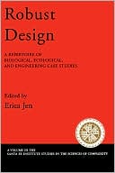 Book Robust Design: A Repertoire of Biological, Ecological, and Engineering Case Studies (Santa Fe Institute Studies on the Sciences of Complexity) free