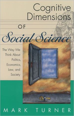 Book Cognitive Dimensions of Social Science: The Way We Think About Politics, Economics, Law, and Society (Psychology) free