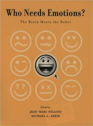 Book Who Needs Emotions?: The Brain Meets the Robot (Series in Affective Science) free
