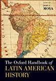 Book The Oxford Handbook of Latin American History (Oxford Handbooks) free