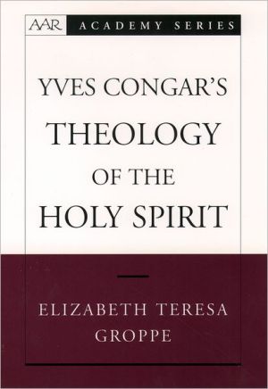 Book Yves Congar's Theology of the Holy Spirit (AAR Academy Series) free