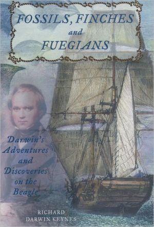 Book Fossils, Finches, and Fuegians: Darwin's Adventures and Discoveries on the Beagle free