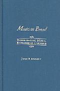 Book Music in Brazil: Experiencing Music, Expressing Culture Includes CD (Global Music Series) free