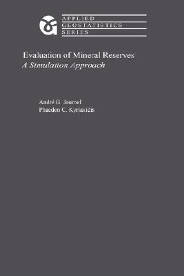 Book Evaluation of Mineral Reserves: A Simulation Approach (Applied Geostatistics) free