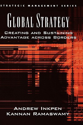 Book Global Strategy: Creating and Sustaining Advantage across Borders (Strategic Management) free
