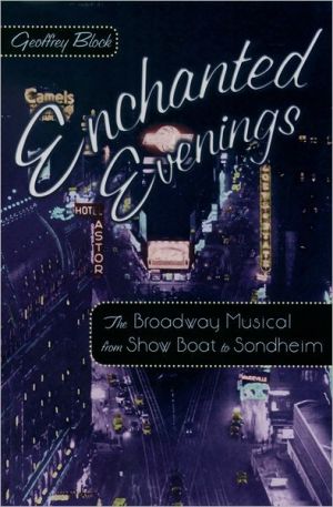 Book Enchanted Evenings: The Broadway Musical from Show Boat to Sondheim free