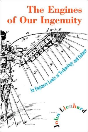 Book The Engines of Our Ingenuity: An Engineer Looks at Technology and Culture free