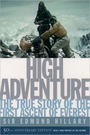 Book High Adventure: The True Story of the First Ascent of Everest free