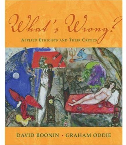 Book What's Wrong?: Applied Ethicists and Their Critics free