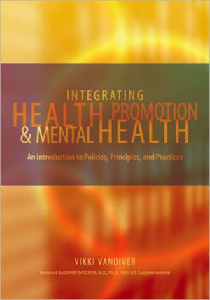 Book Integrating Health Promotion and Mental Health: An Introduction to Policies, Principles, and Practices free
