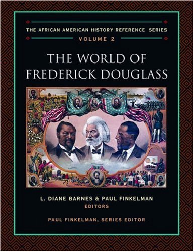 Book The World of Frederick Douglass, 1817-1895 (The African American History Reference Series) free