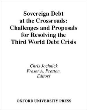 Book Sovereign Debt at the Crossroads: Challenges and Proposals for Resolving the Third World Debt Crisis free