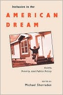Book Inclusion in the American Dream: Assets, Poverty, and Public Policy free