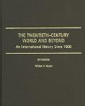 Book The Twentieth-Century World and Beyond: An International History since 1900 free