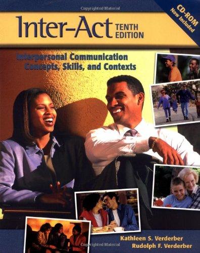 Book Inter-Act: Interpersonal Communication Concepts, Skills, and Contexts free