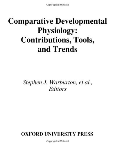 Book Comparative Developmental Physiology: Contributions, Tools, And Trends free