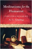 Book Meditations for the Humanist: Ethics for a Secular Age free