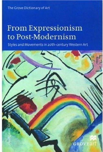 Book From Expressionism to Post-Modernism: Styles and Movements in 20th Century Western Art (New Grove Art) free