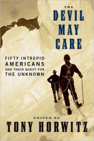 Book The Devil May Care: 50 Intrepid Americans and Their Quest for the Unknown free
