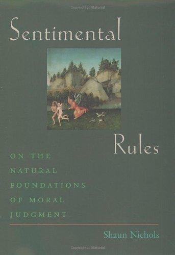 Book Sentimental Rules: On the Natural Foundations of Moral Judgment free