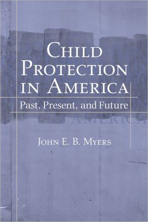 Book Child Protection in America: Past, Present, and Future free