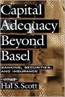 Book Capital Adequacy beyond Basel: Banking, Securities, and Insurance free