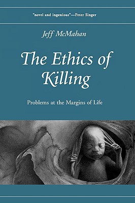 Book The Ethics of Killing: Problems at the Margins of Life (Oxford Ethics Series) free