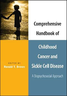 Book Comprehensive Handbook of Childhood Cancer and Sickle Cell Disease: A Biopsychosocial Approach free