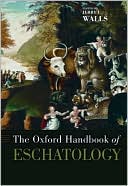 Book The Oxford Handbook of Eschatology (Oxford Handbooks) free