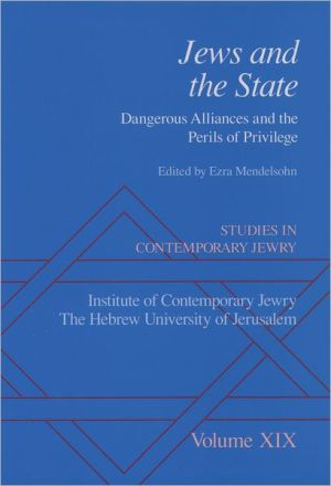 Book Studies in Contemporary Jewry: Volume XIX: Jews and the State: Dangerous Alliances and the Perils of Privilege (Studies in Contemporary Jewry, Vol. XIX) free
