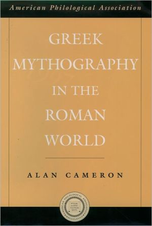 Book Greek Mythography in the Roman World (Society for Classical Studies American Classical Studies, No. 48) free