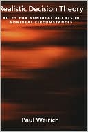 Book Realistic Decision Theory: Rules for Nonideal Agents in Nonideal Circumstances free