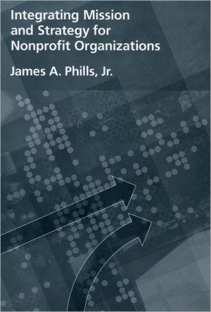 Book Integrating Mission and Strategy for Nonprofit Organizations free