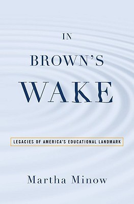 Book In Brown's Wake: Legacies of America's Educational Landmark (Law and Current Events Masters) free