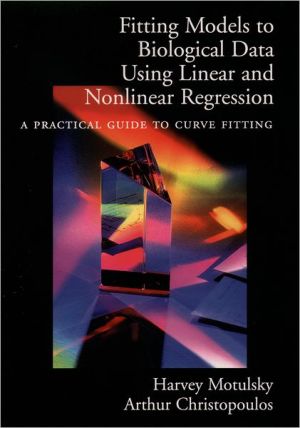 Book Fitting Models to Biological Data Using Linear and Nonlinear Regression: A Practical Guide to Curve Fitting free