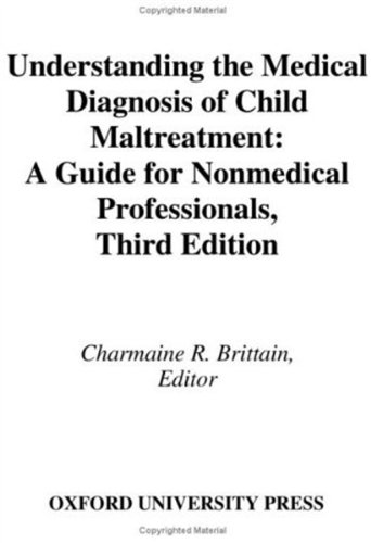 Book Understanding the Medical Diagnosis of Child Maltreatment: A Guide for Nonmedical Professionals free