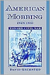 Book American Mobbing, 1828-1861: Toward Civil War (United States) free