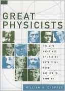 Book Great Physicists: The Life and Times of Leading Physicists from Galileo to Hawking free