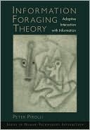 Book Information Foraging Theory: Adaptive Interaction with Information (Human Technology Interaction Series) free