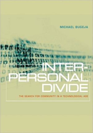 Book Interpersonal Divide: The Search for Community in a Technological Age free