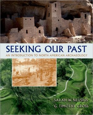 Book Seeking Our Past: An Introduction to North American Archaeology Includes CD-ROM free