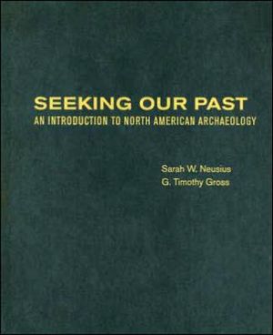Book Seeking Our Past: An Introduction to North American Archaeology free
