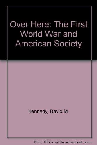 Book Over Here: The First World War and American Society free