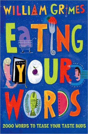 Book Eating Your Words: 2000 Words to Tease Your Taste Buds free