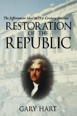Book Restoration of the Republic: The Jeffersonian Ideal in 21st-Century America free
