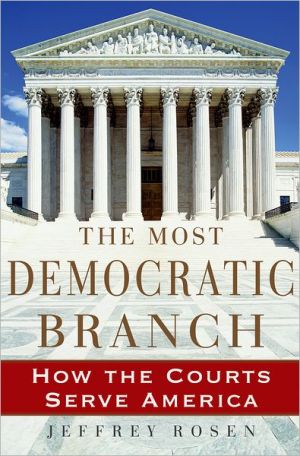 Book The Most Democratic Branch: How the Courts Serve America (Institutions of American Democracy) free