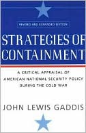 Book Strategies of Containment: A Critical Appraisal of American National Security Policy during the Cold War free