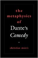 Book The Metaphysics of Dante's Comedy (AAR Reflection and Theory in the Study of Religion) free