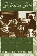 Book Electric Folk: The Changing Face of English Traditional Music free